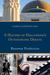 Cover History of Hollywood's Outsourcing Debate