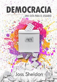 Cover Democracia: Una Guía Para el Usuario