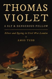 Cover Thomas Violet, a Sly and Dangerous Fellow