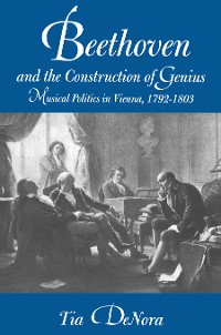 Cover Beethoven and the Construction of Genius