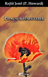 Cover Pipacs, a fenegyerek