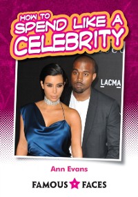 Cover How to Spend like a Celebrity