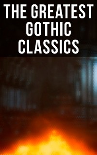 Cover The Greatest Gothic Classics