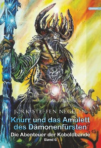 Cover Knurr und das Amulett des Dämonenfürsten: Die Abenteuer der Koboldbande Band 6)