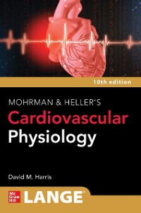 Cover LANGE Mohrman and Heller's Cardiovascular Physiology, 10th Edition