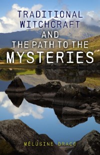 Cover Traditional Witchcraft and the Path to the Mysteries