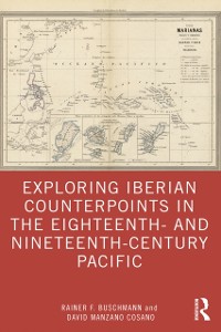 Cover Exploring Iberian Counterpoints in the Eighteenth- and Nineteenth-Century Pacific