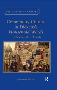 Cover Commodity Culture in Dickens''s Household Words