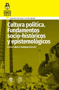 Cover Cultura política. Fundamentos sociohistóricos y epistemológicos