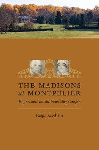 Cover The Madisons at Montpelier