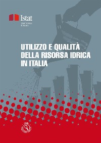 Cover Utilizzo e qualità della risorsa idrica in Italia