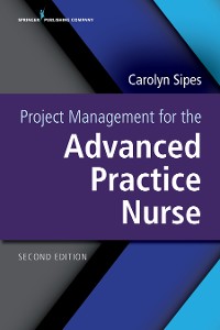 Cover Project Management for the Advanced Practice Nurse, Second Edition