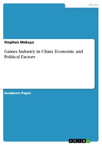 Cover Games Industry in China. Economic and Political Factors