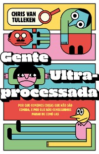 Cover Gente ultraprocessada