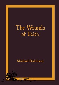 Cover the Wounds of Faith