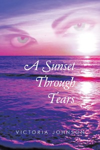 Cover A Sunset Through Tears