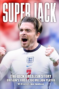 Cover Super Jack - The Jack Grealish Story