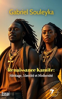 Cover Renaissance Kamite : Héritage, Identité et Modernité