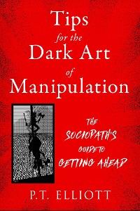 Cover Tips for the Dark Art of Manipulation