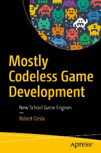Cover Mostly Codeless Game Development
