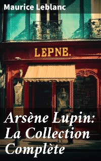 Cover Arsène Lupin: La Collection Complète