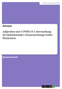 Cover Adipositas und COVID-19. Untersuchung des bidirektionalen Zusammenhangs beider Pandemien