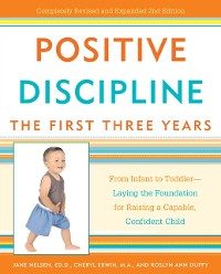 Cover Positive Discipline: The First Three Years