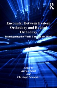 Cover Encounter Between Eastern Orthodoxy and Radical Orthodoxy