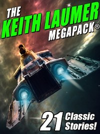 Cover The Keith Laumer MEGAPACK®: 21 Classic Stories