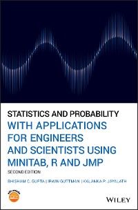 Cover Statistics and Probability with Applications for Engineers and Scientists Using MINITAB, R and JMP