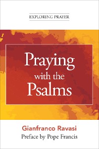 Cover Praying with the Psalms (Exploring Prayer)