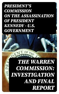 Cover The Warren Commission: Investigation and Final Report