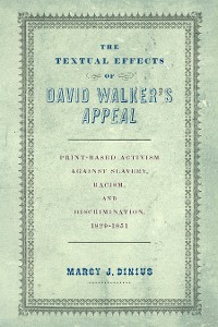 Cover The Textual Effects of David Walker's "Appeal"