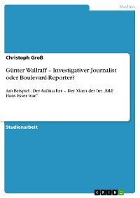 Cover Günter Wallraff – Investigativer Journalist oder Boulevard-Reporter?