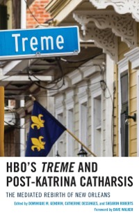 Cover HBO's Treme and Post-Katrina Catharsis