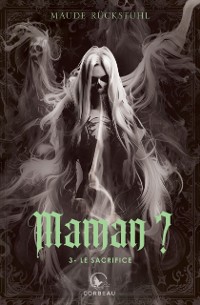 Cover Maman? - Le sacrifice, t3