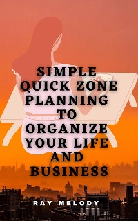 Cover Simple Quick Zone Planning To Organize Your Life And Business