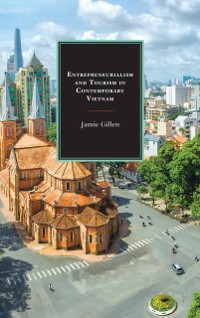 Cover Entrepreneurialism and Tourism in Contemporary Vietnam