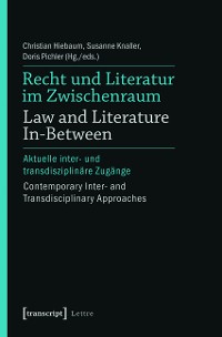 Cover Recht und Literatur im Zwischenraum / Law and Literature In-Between