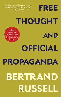 Cover Free Thought and Official Propaganda (Warbler Classics Annotated Edition)