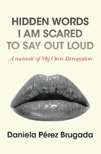 Cover Hidden Words I Am Scared to Say out Loud