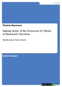 Cover Making Sense of the Holocaust by Means of Backward Narration