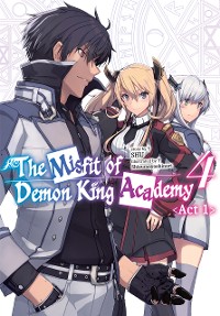 Cover The Misfit of Demon King Academy: Volume 4 Act 1 (Light Novel)