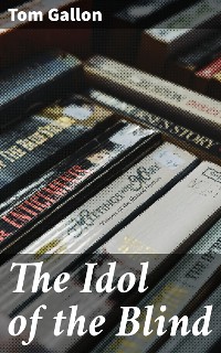 Cover The Idol of the Blind