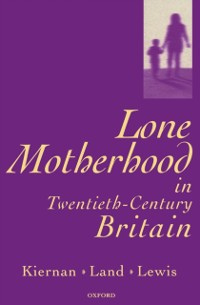 Cover Lone Motherhood in Twentieth-Century Britain