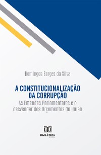 Cover A constitucionalização da corrupção