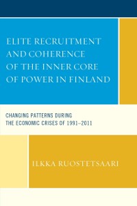 Cover Elite Recruitment and Coherence of the Inner Core of Power in Finland