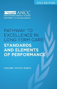 Cover 2024 Pathway to Excellence in Long-Term Care Standards and Elements of Performance