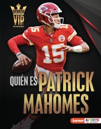Cover Quién es Patrick Mahomes (Meet Patrick Mahomes)