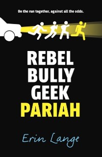 Cover Rebel, Bully, Geek, Pariah